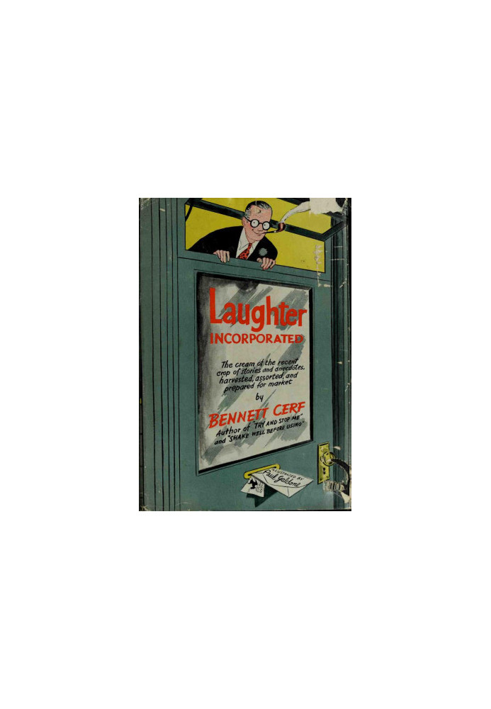 Laughter Incorporated: The Cream Of The Recent Crop Of Stories And Anecdotes