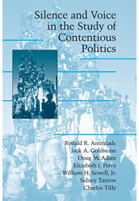 Silence and Voice in the Study of Contentious Politics