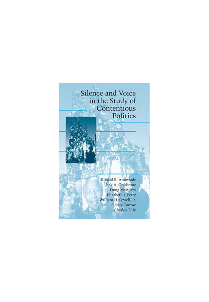 Silence and Voice in the Study of Contentious Politics