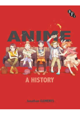 Anime: A History