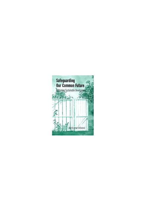 Safeguarding our common future : rethinking sustainable development