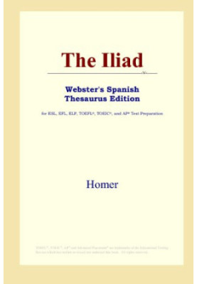 The Iliad (Webster's Spanish Thesaurus Edition)