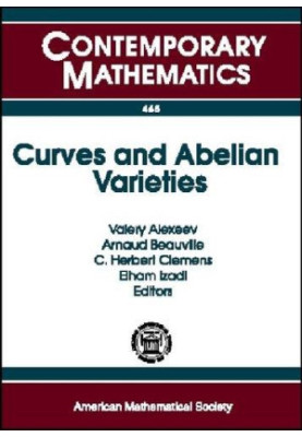 Curves and Abelian Varieties: International Conference March 30-april 2, 2007 University of Georgia Athens, Georgia