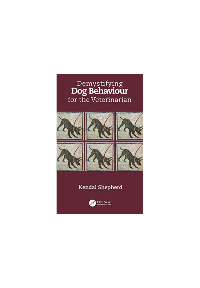 Demystifying Dog Behaviour for the Veterinarian