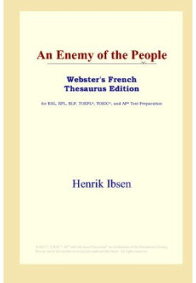 An Enemy of the People (Webster's French Thesaurus Edition)