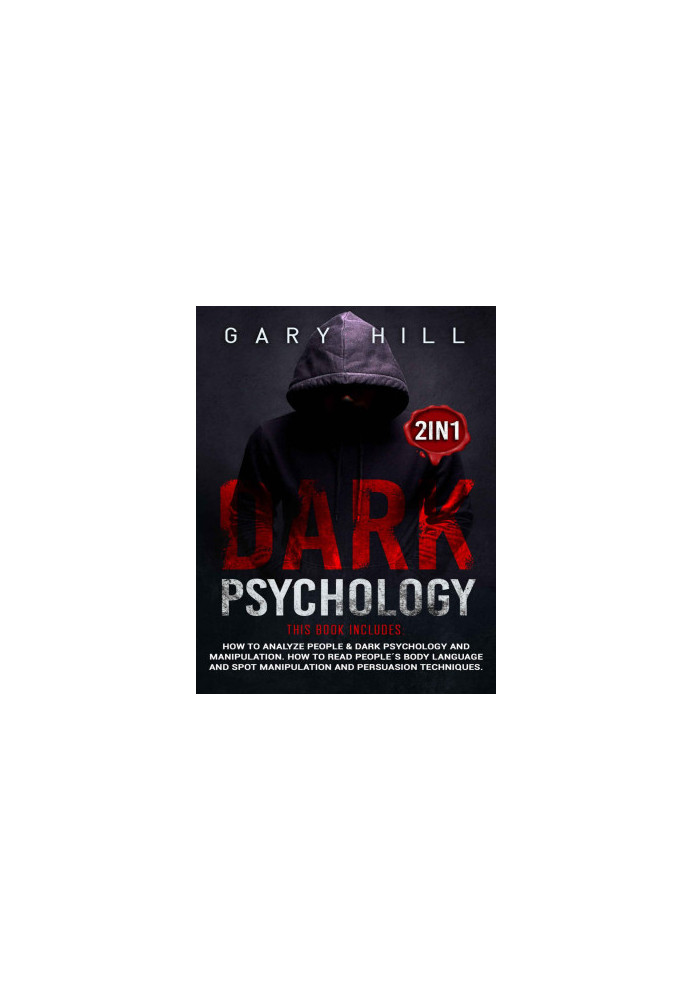 Dark Psychology 2 in 1: This book includes: How To Analyze People & Dark Psychology and Manipulation