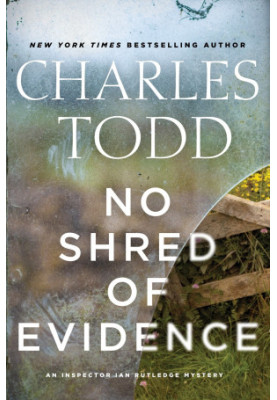 No Shred of Evidence: An Inspector Ian Rutledge Mystery