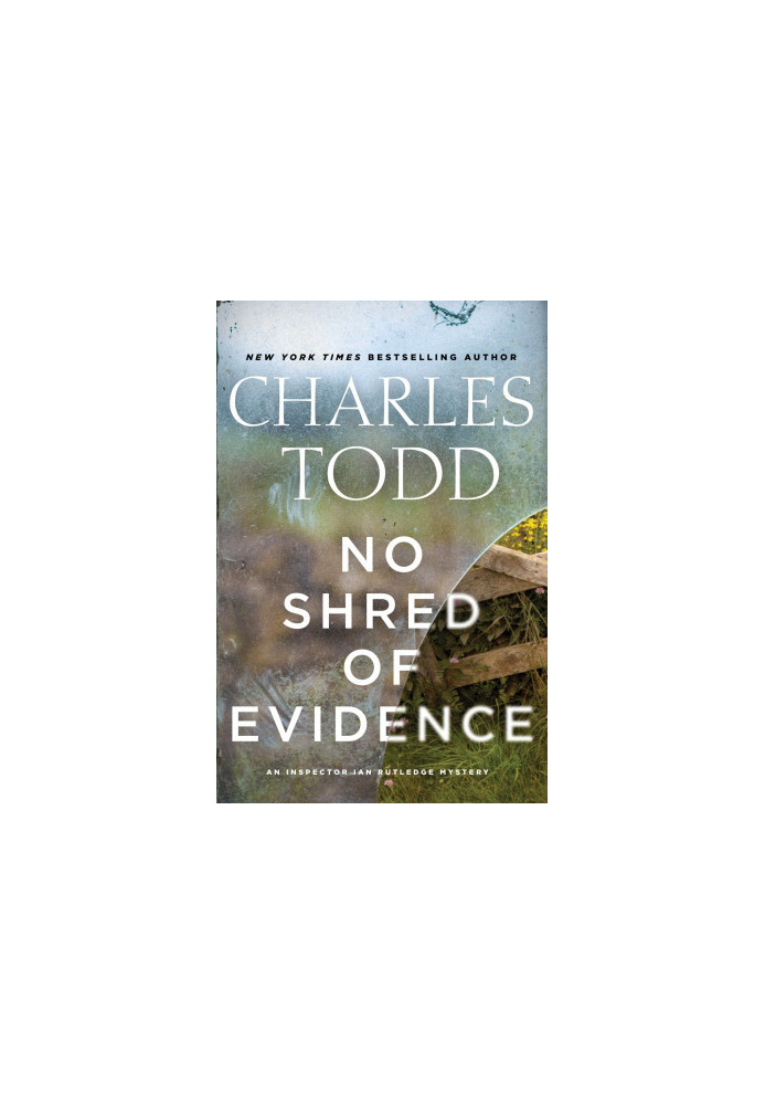 No Shred of Evidence: An Inspector Ian Rutledge Mystery