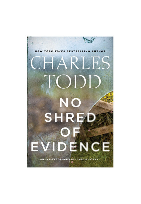 No Shred of Evidence: An Inspector Ian Rutledge Mystery