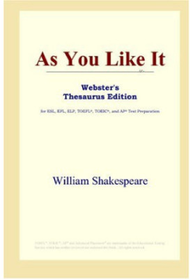 As You Like It (Webster's Thesaurus Edition)