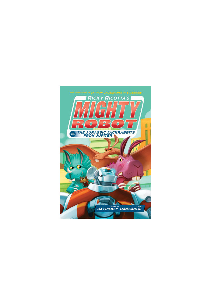 Ricky Ricotta's Mighty Robot vs The Jurassic Jackrabbits from Jupiter (5): Volume 5