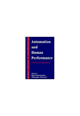 Automation and human performance - theory and applications