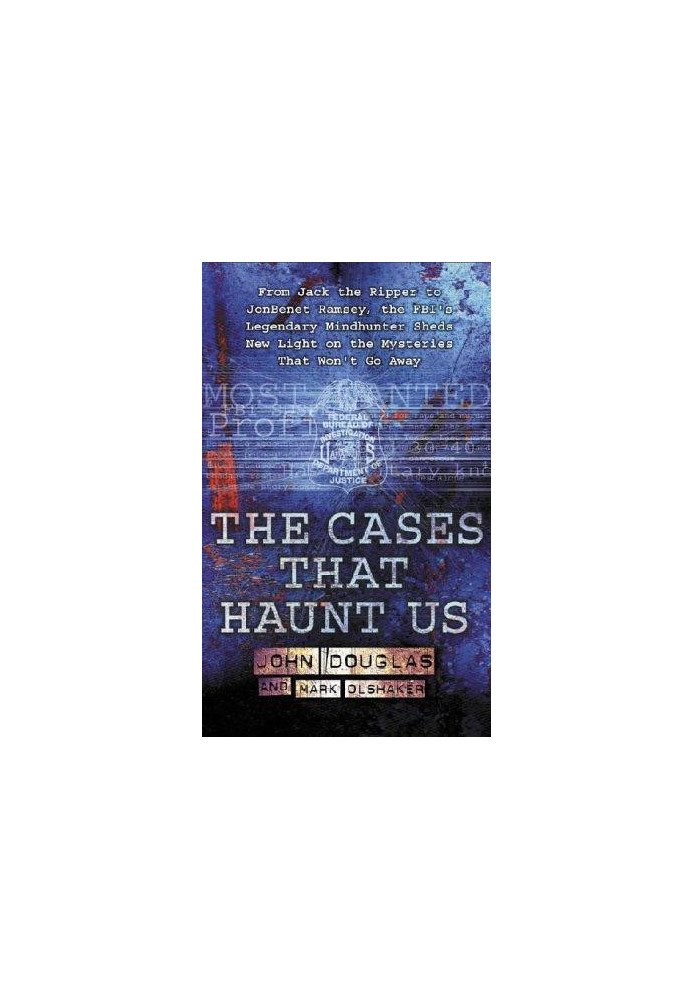 The Cases That Haunt Us