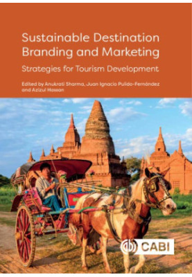 Sustainable Destination Branding and Marketing Strategies for Tourism Development
