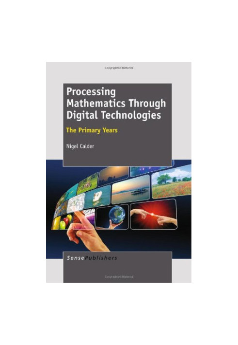 Processing Mathematics Through Digital Technologies: The Primary Years
