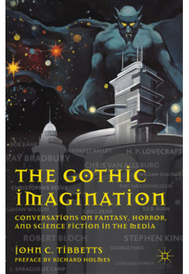 The Gothic imagination Conversations on fantasy, horror, and science fiction in the media