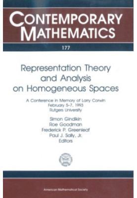 Representation Theory and Analysis on Homogeneous Spaces: A Conference in Memory of Larry Corwin February 5-7, 1993 Rutgers U