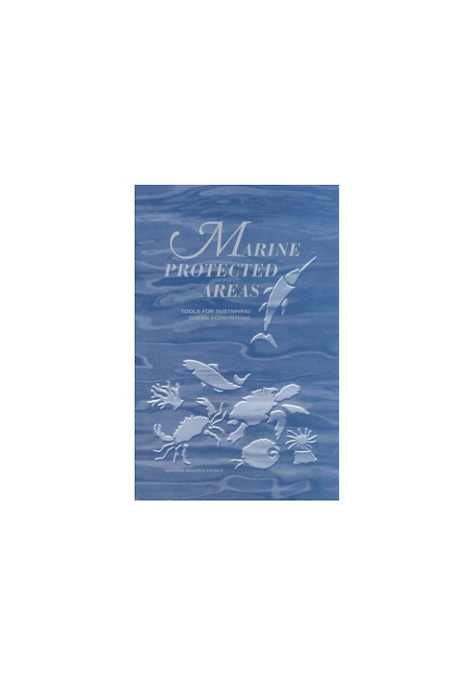 Marine Protected Areas: Tools for Sustaining Ocean Ecosystem