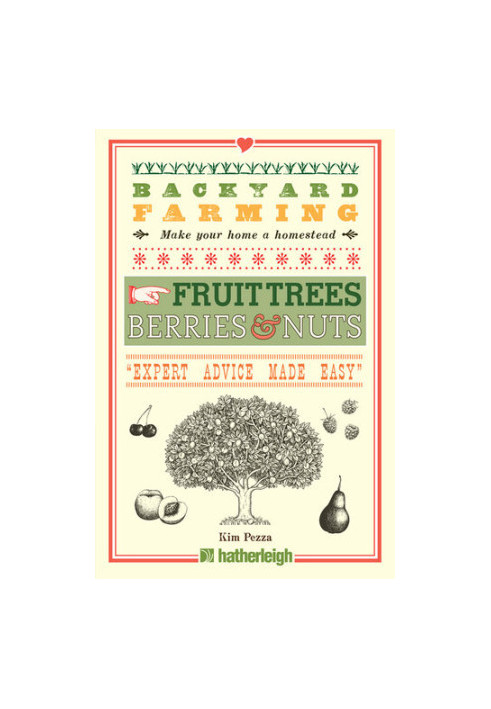 Backyard Farming: Fruit Trees, Berries & Nuts