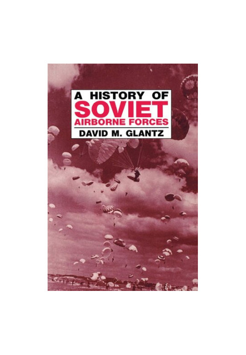A History of Soviet Airborne Forces