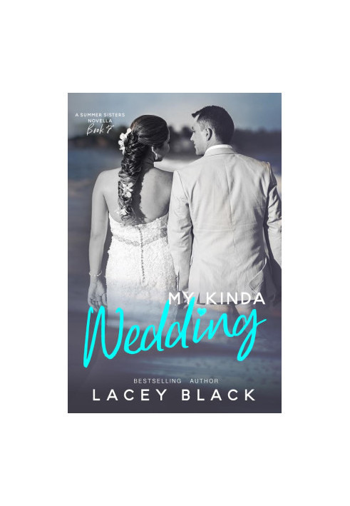 [Summer Sisters 6.50] • My Kinda Wedding · A Summer Sisters Novella
