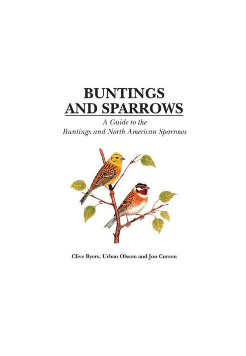 Buntings And Sparrows: A Guide To The Buntings And North American Sparrows