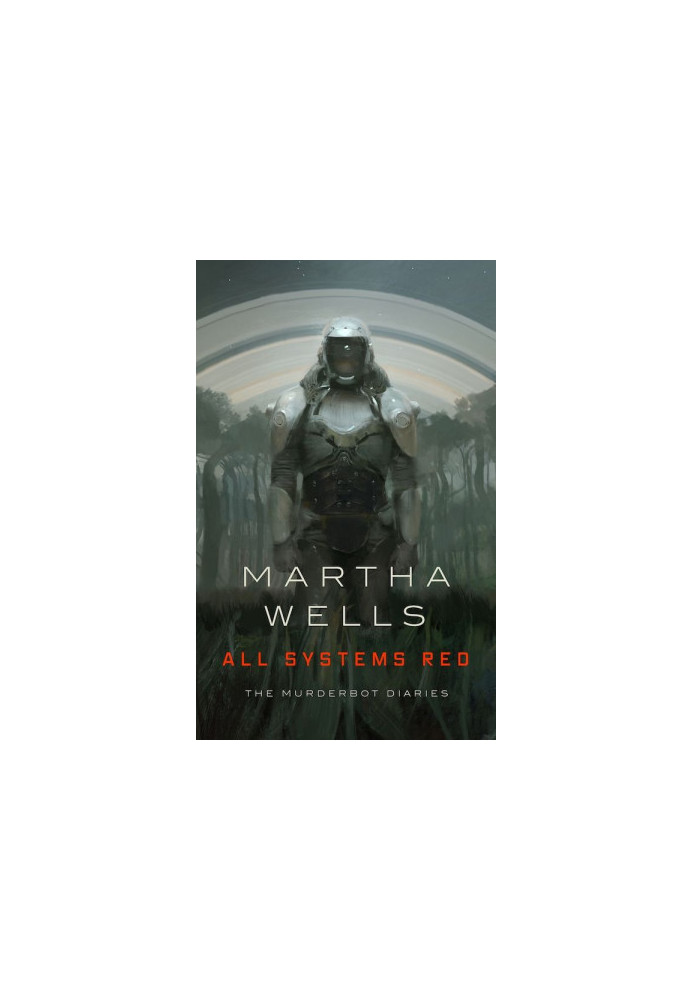 All Systems Red (The Murderbot Diaries)