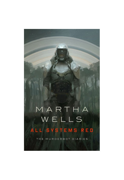 All Systems Red (The Murderbot Diaries)