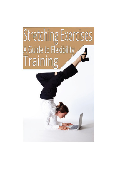 Stretching Exercises - A Guide to Flexibility Training