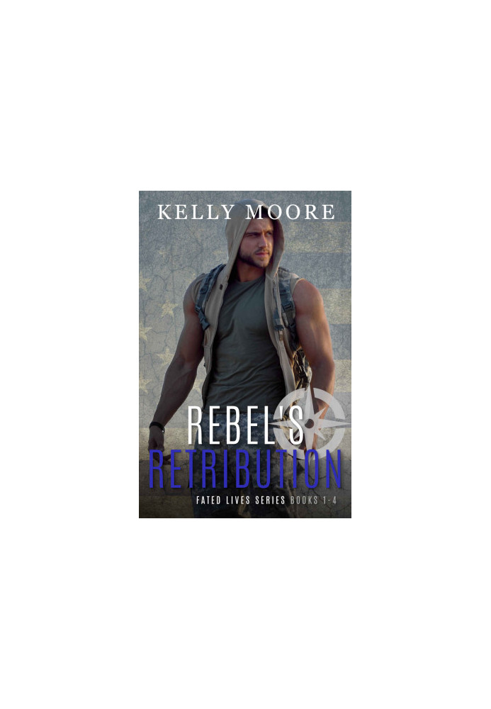 Rebel’s Retribution · Fated Lives Series Books 1-4