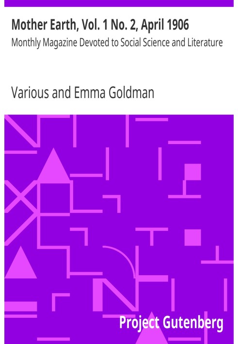 Мать-Земля, Том. 1 № 2, апрель 1906 г. Ежемесячный журнал, посвященный общественным наукам и литературе.