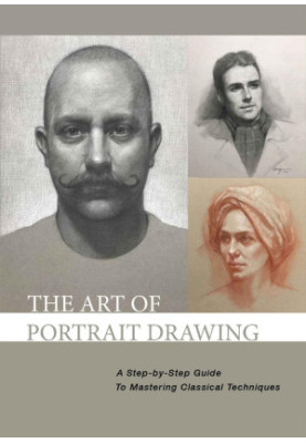 The Art of Portrait Drawing: Drawing Tutorials for Teachers, Students and Anyone