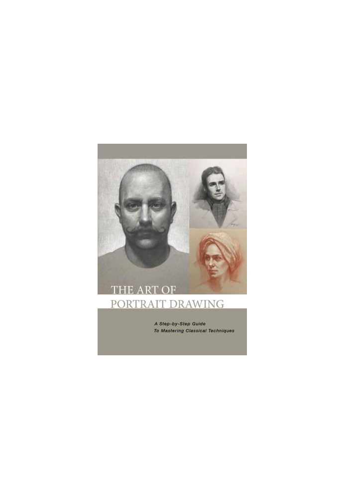 The Art of Portrait Drawing: Drawing Tutorials for Teachers, Students and Anyone
