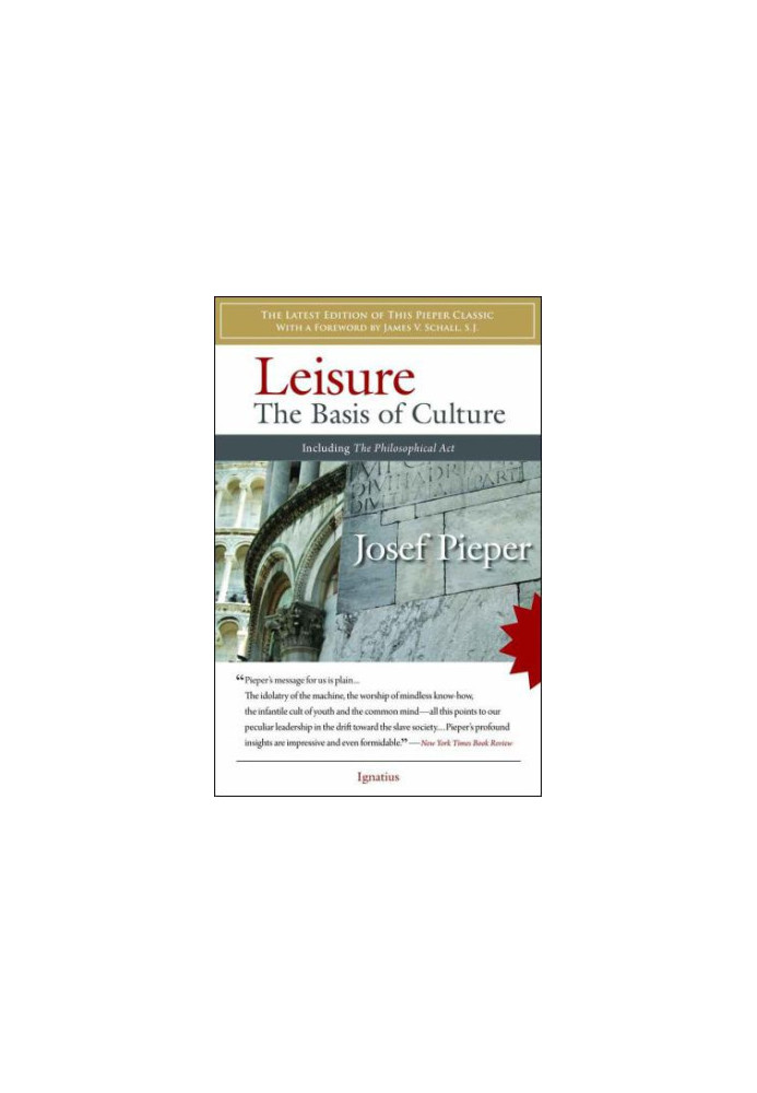 Leisure: the basis of culture  The philosophical act