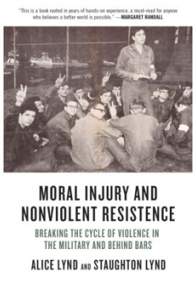 Moral Injury and Nonviolent Resistance: Breaking the Cycle of Violence in the Military and Behind Bars
