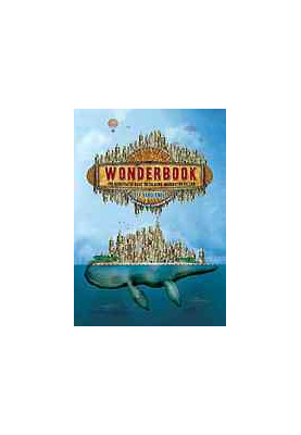 Wonderbook : The Illustrated Guide to Creating Imaginative Fiction