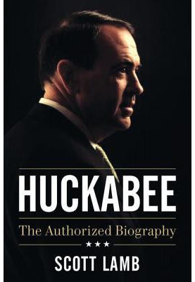 Huckabee: The Authorized Biography