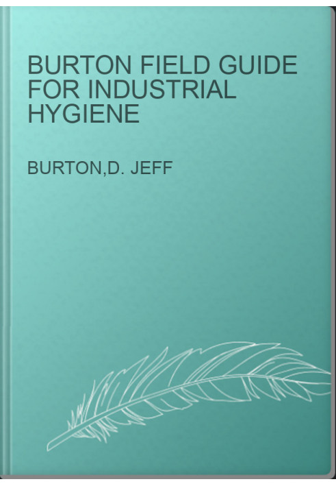 Burton Field Guide for Industrial Hygiene