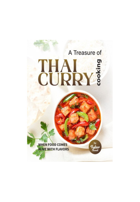 A Treasure of Thai Curry Cooking: When Food Comes Alive with Flavors