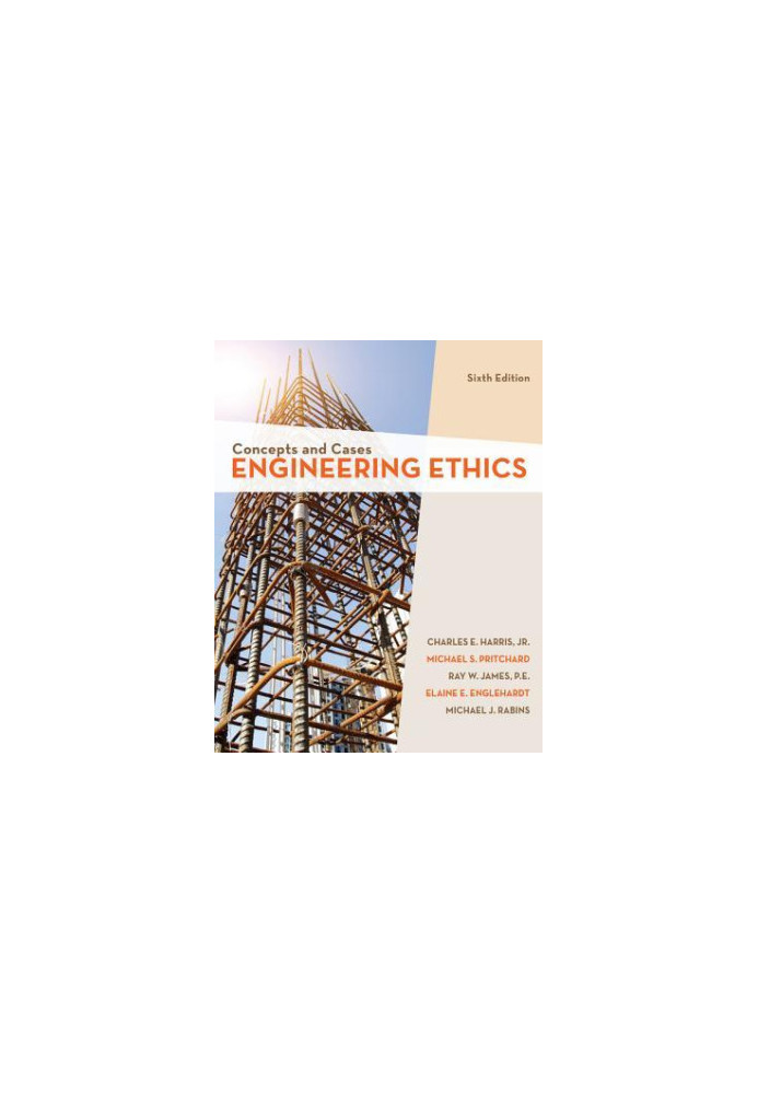 Engineering Ethics: Concepts and Cases
