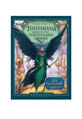 The Guardians of Childhood: Toothiana, Queen of the Tooth Fairy Armies