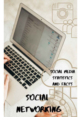 Social networking: Social Media Statistics and Facts