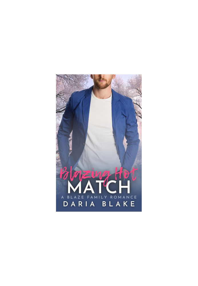 Blazing Hot Match: A Blaze Family Romance