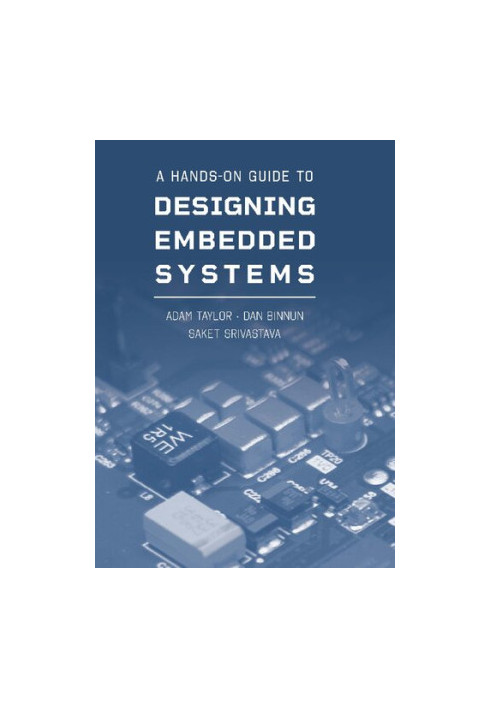 A Hands-on Guide to Designing Embedded Systems