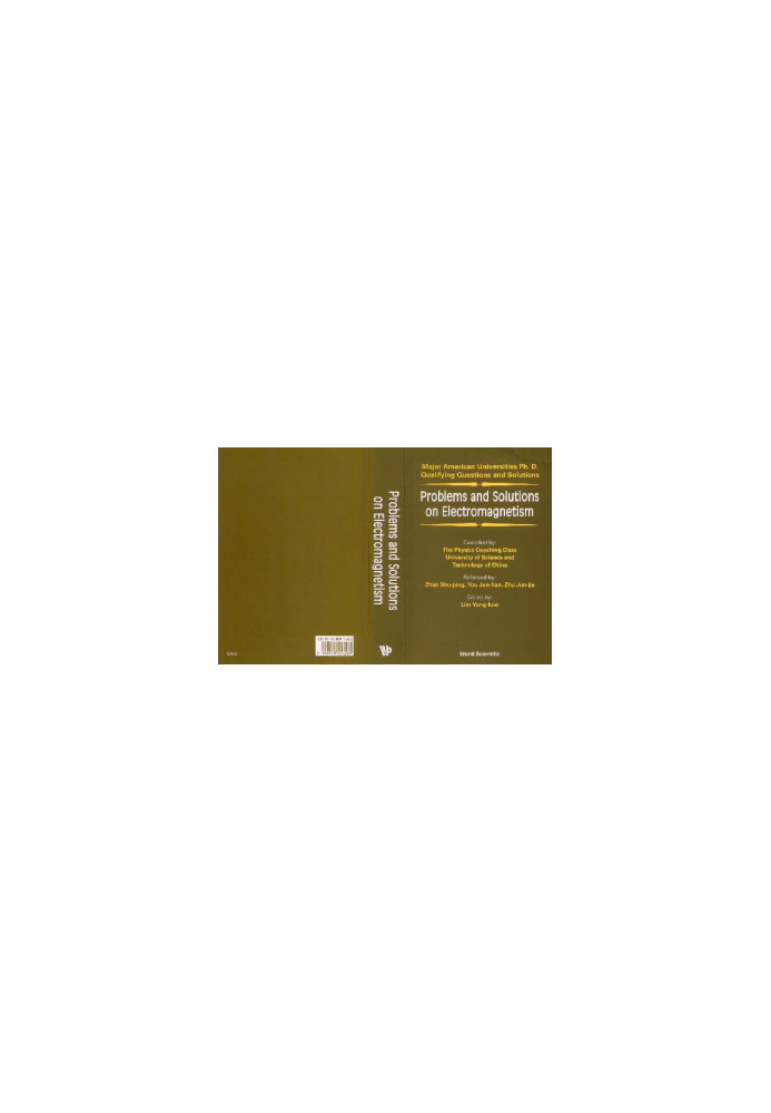 Problems and solutions on electromagnetism: major American University Ph.D. qualifying questions and solutions
