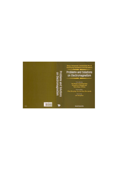 Problems and solutions on electromagnetism: major American University Ph.D. qualifying questions and solutions