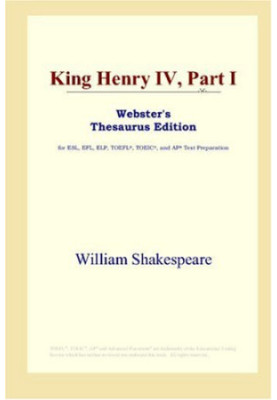 King Henry IV, Part I (Webster's Thesaurus Edition)