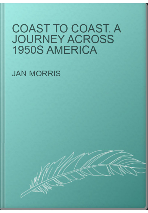 Coast to Coast. A Journey Across 1950s America