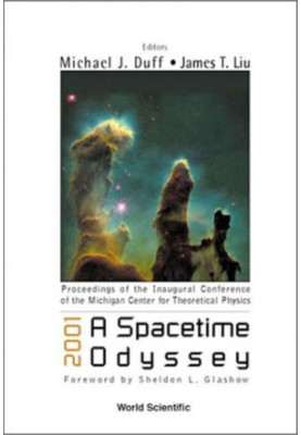 2001: A spacetime odyssey. Proceedings of the inaugural conference of the Michigan center for theoretical physics