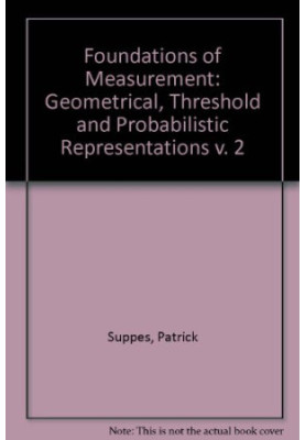 Foundations of Measurement, Vol. 2: Geometrical, Threshold and Probabilistic Representations